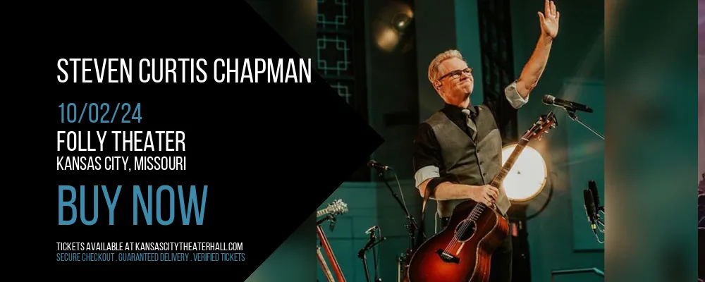 Steven Curtis Chapman at Folly Theater