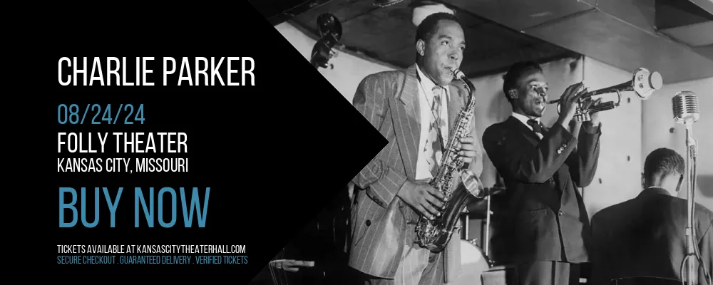 Charlie Parker at Folly Theater